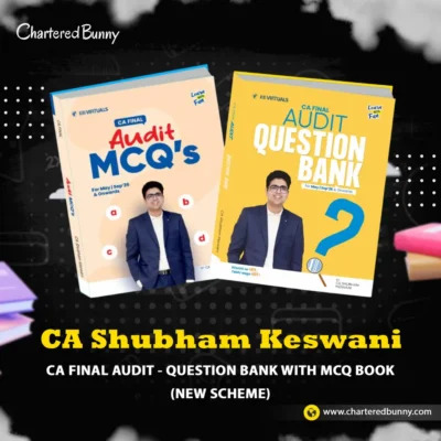 CA Final - Audit Question Bank with MCQ (New Scheme) by CA Shubham Keswani Applicable for May 26 & Sep 26 Exams