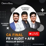 CA Final - FR, Audit & AFM (Regular Batch) by CA Aakash Kandoi, CA Shubham Keswani & CA Sankalp Kanstiya for Jan 26 & May 26 onwards