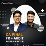 CA Final - FR & Audit (Regular Batch) by CA Aakash Kandoi & CA Shubham Keswani for Sep 25 & onwards