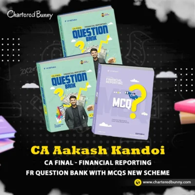 CA Final - Financial Reporting FR Question Bank with MCQs (New Scheme) 9th Edition by CA Aakash Kandoi for May 26, Sep 26 & onwards