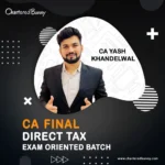 CA Final DT - Direct Tax (Exam Oriented Batch) by CA Yash Khandelwal for Sept 25 & Jan 26