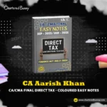 CA/CMA Final - Direct Tax Easy Notes Books (Coloured) by CA Aarish Khan