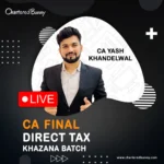 CA Final - Direct Tax DT (Khazana Batch) by CA Yash Khandelwal for Sep 25 & Jan 26