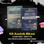 CA/CMA Final - Direct Tax Colored Easy Notes & Question Bank (Combo) by CA Aarish Khan for May 26, Sep 26 & Jan 27