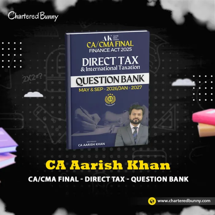 CA/CMA Final - Direct Tax Question Bank Book By CA Aarish Khan For Nov ...