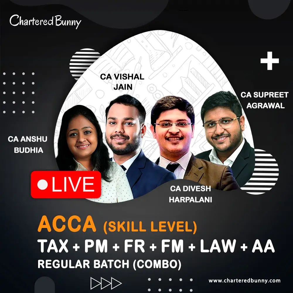 ACCA Skill Combo For March 2026 ACCA Skill Level - Financial Reporting (FR), Performance Management (PM), Taxation (TX), Financial Management (FM), Audit and Assurance (AA) & Corporate & Business Law (LW) Regular Batch by CA Vishal Jain, CA Anshu Budhia, CA Supreet Agrawal & CA Divesh Harpalani