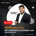 ACCA Skill Level - Corporate & Business Law (LW) Regular Batch by CA Supreet Agrawal for March 2026