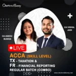 ACCA Skill Level - Financial Reporting (FR) & Taxation (TX) Regular Batch by CA Vishal Jain & CA Anshu Budhia (March 2026)