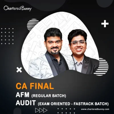CA Final - AFM (Regular Batch) & Audit (Exam Oriented - Fastrack Batch) by CA Sankalp Kanstiya & CA Shubham Keswani for Jan 26/May 26/Sep 26 & onwards