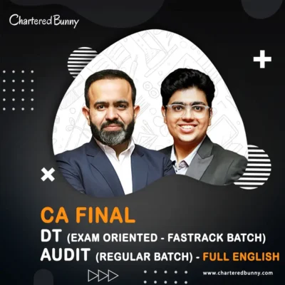 CA Final - Direct Tax (Exam Oriented - Fastrack Batch) & Audit (Regular Batch) Full English by CA Bhanwar Borana & CA Shubham Keswani for May 26, Sep 26 & Jan 27 Exams