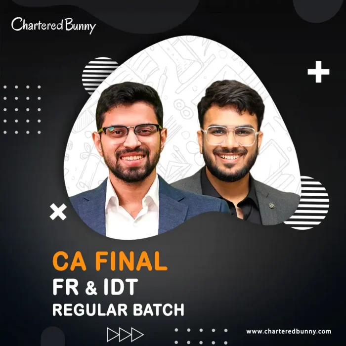 CA Final - FR & IDT (Regular Batch) by CA Aakash Kandoi & CA Siddhesh Valimbe for May 26 & onwards