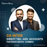CA Inter - Direct Tax & Advanced Accounts (Fastrack Batch) by CA Bhanwar Borana & CA Aakash Kandoi for May 26 Examss