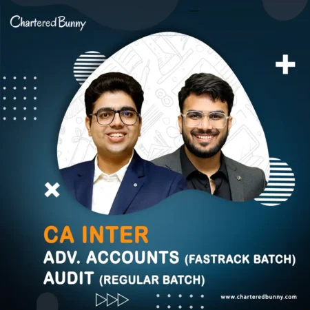 CA Inter - Advanced Accounts (Fastrack Batch) & Audit (Regular Batch) by CA Aakash Kandoi & CA Shubham Keswani for Jan 26 & May 26 Exams