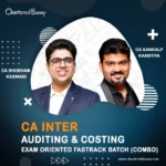 CA Inter Auditing and Ethics & Cost and Management Accounting Exam Oriented Fastrack Batch by CA Shubham Keswani & CA Sankalp Kanstiya