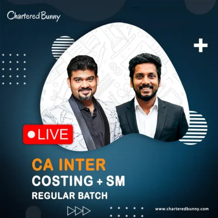 CA Inter - Costing & SM (Regular Batch) by CA Sankalp Kanstiya & Sanjay Appan for May 26, Sep 26 & onwards