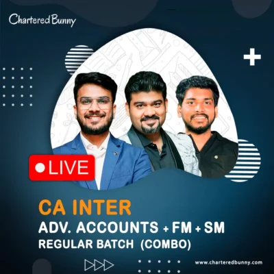 CA Inter - FM, SM & Advanced Accounting (Regular Batch) LIVE by CA Sankalp Kanstiya, Prof. Sanjay Appan, CA Aakash Kandoi for May 26, Sep 26 & onwards