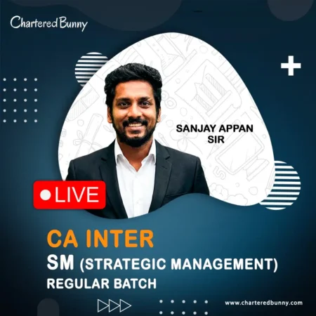 CA Inter - Strategic Management (Regular Batch) by Prof. Sanjay Appan for May 26, Sep 26 & onwards
