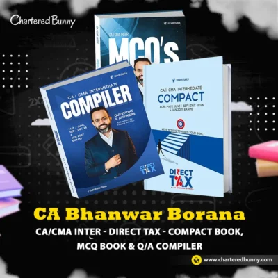 CA/CMA Inter - Direct Tax Compact Book, Q/A Compiler & MCQ Book by CA Bhanwar Borana for June/Sep/Dec 26 & Jan 27 Exams