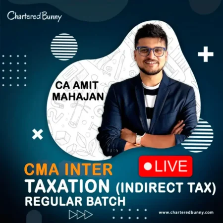 CMA Inter - GST (Regular Batch) LIVE by CA Amit Mahajan for June 26 & Dec 26 onwards