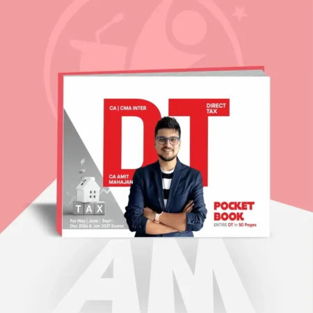 CA/CMA/CS - Inter/Executive - Direct Tax (Pocket Book) by CA Amit Mahajan for Sep 26 Exams