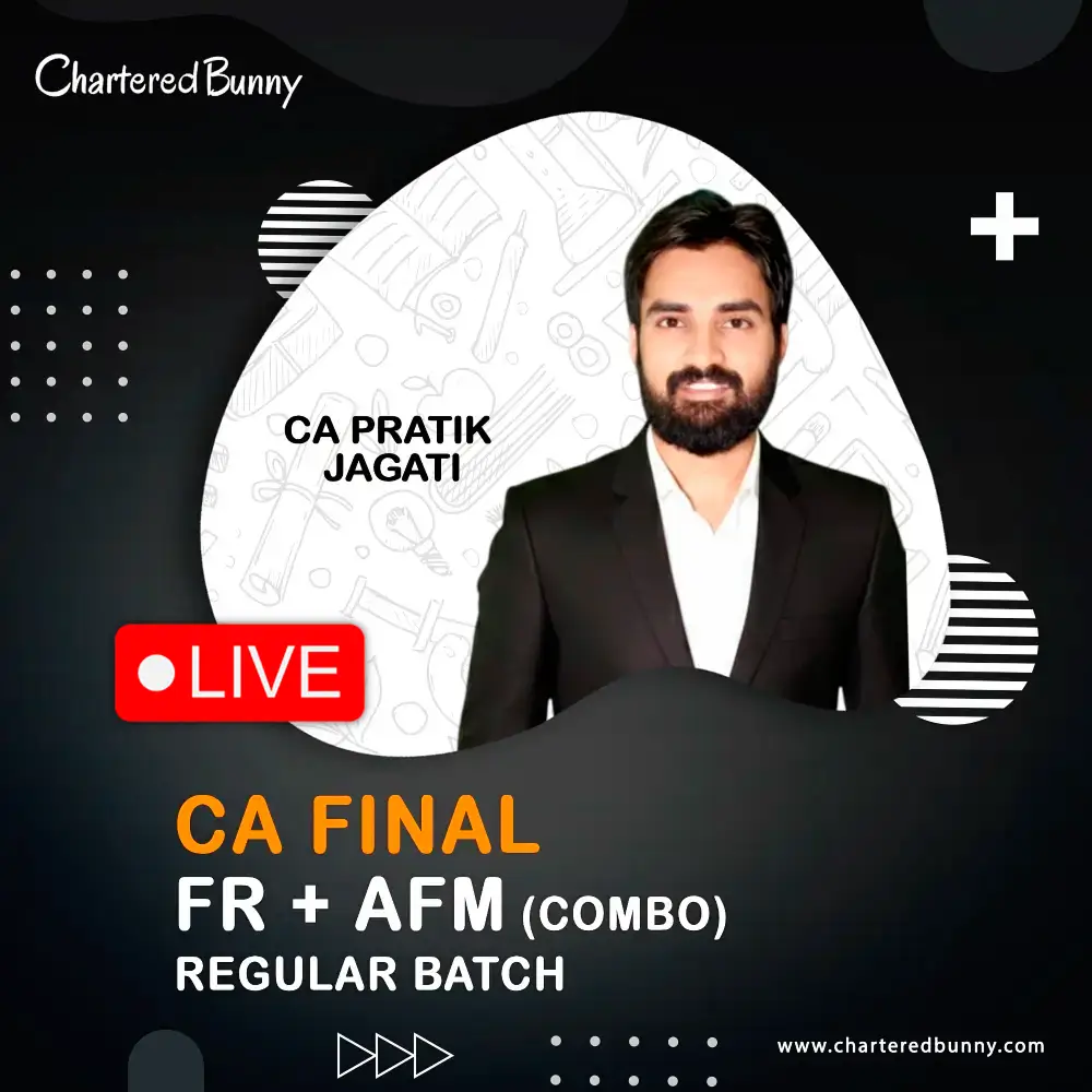 CA Final – CA Pratik Jagati FR & AFM (Regular Batch) Combo LIVE CA Final - CA Pratik Jagati FR & AFM (Regular Batch) LIVE COMBO for Nov 26, May 27, Nov 27 & onwards