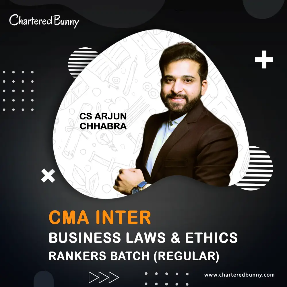 CMA Inter Business LAWS & ETHICS CS Arjun Chhabra CMA Inter - Business Laws & Ethics (Regular Batch) by CS Arjun Chhabra for Dec 26 & June 27 Exams - Image 1