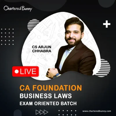 CA Foundation - Business Law (Exam Oriented Batch) LIVE by CS Arjun Chhabra