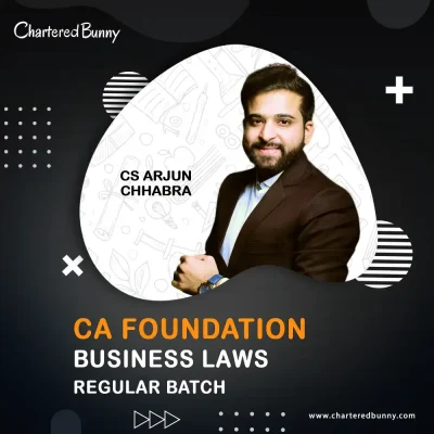 CA Foundation - Business Law (Regular Batch) by CS Arjun Chhabra