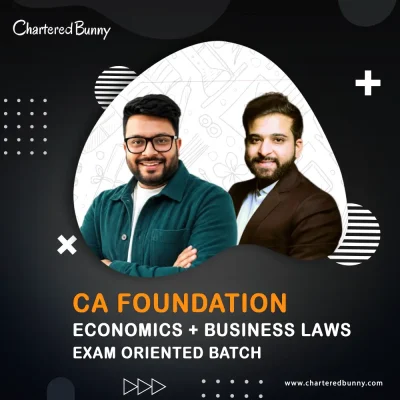 CA Foundation - Economics & Business Law (Exam Oriented Batch) LIVE by CA Mohnish Vora & CS Arjun Chhabra