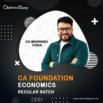 CA Foundation - Economics (Regular Batch) by CA Mohnish Vora