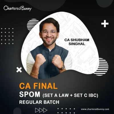 CA Final - SPOM Set A (Law) & Set C (IBC) Lectures by CA Shubham Singhal