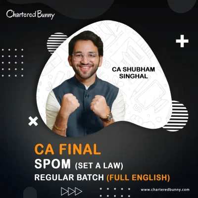 CA Final – SPOM Set A (Law) by CA Shubham Singhal (100% English)