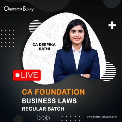 CA Foundation - Business Laws (Regular Batch) Full Lectures by CA Deepika Rathi