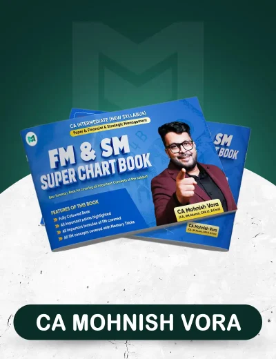 CA Inter - FM SM Super Chart Book by CA Mohnish Vora